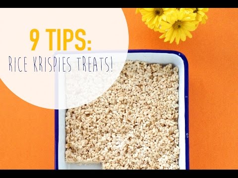 9 Tips For The Best: Rice Krispies Treats!