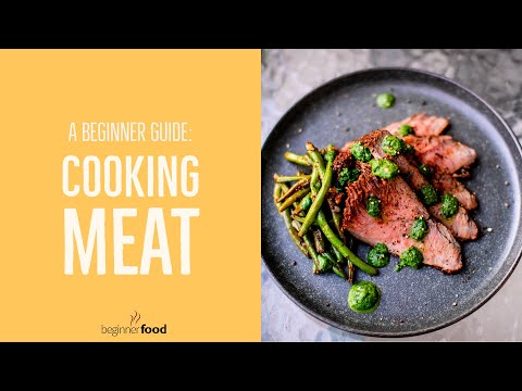 Beginner Guide to Cooking Meat