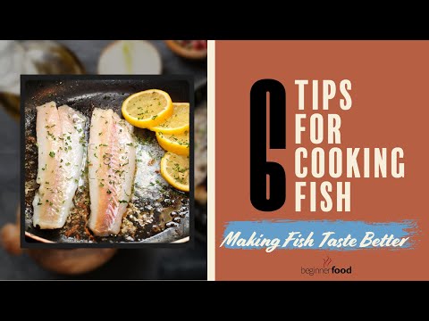 6 Tips for Cooking Fish (so it Actually Tastes Good!)